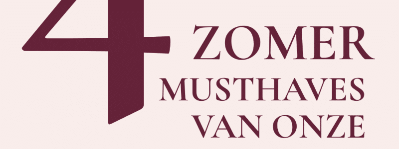 Vijf zomer must haves van de huidspecialistes van PUUR Huidinstituut in Oosterhout en Breda - Prinsenbeek.