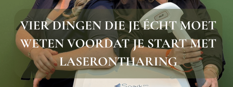 Vier dingen die je écht moet weten voordat je start met laserontharing. PUUR huidinstituut Breda - Prinsenbeek & Oosterhout