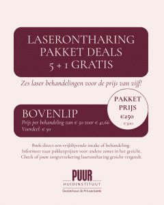 actie laserontharing bovenlip PUUR Breda Prinsenbeek Oostetrhout Pakket actie 5+1 behandeling gratis