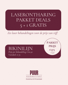actie laserontharing bikinilijn PUUR Breda Prinsenbeek Oostetrhout Pakket actie 5+1 behandeling gratis
