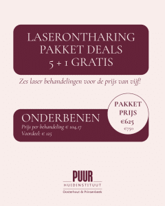 actie laserontharing onderbenen PUUR Breda Prinsenbeek Oostetrhout Pakket actie 5+1 behandeling gratis