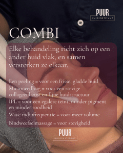 Huidverbetering bij PUUR Huidinstituut Breda Prinsenbeek en Oosterhout.