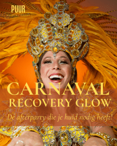 CARNAVAL RECOVERY GLOW - de after party is bij PUUR Huidinstituut Breda Prinsenbeek & Oosterhout
