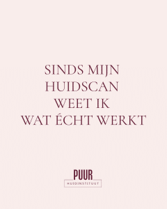 PUUR Huidinstituut Breda, Prinsenbeek en Oosterhout Het beste adres voor een professioneel huidadvies op maat